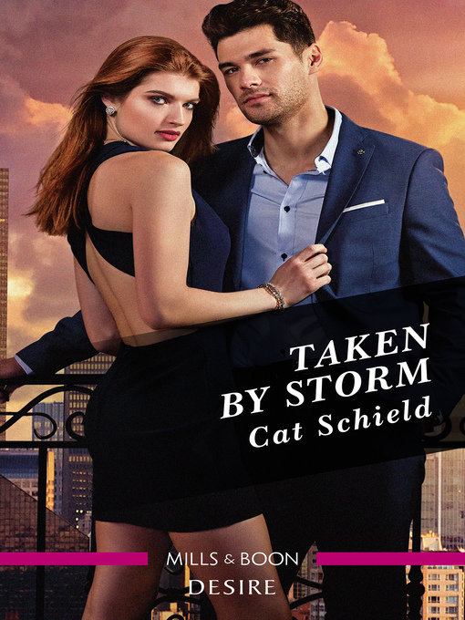 Title details for Taken by Storm by Cat Schield - Available